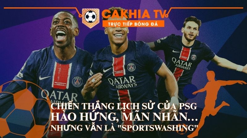 Chiến thắng lịch sử của PSG: Hào hứng, mãn nhãn… nhưng vẫn là "sportswashing"